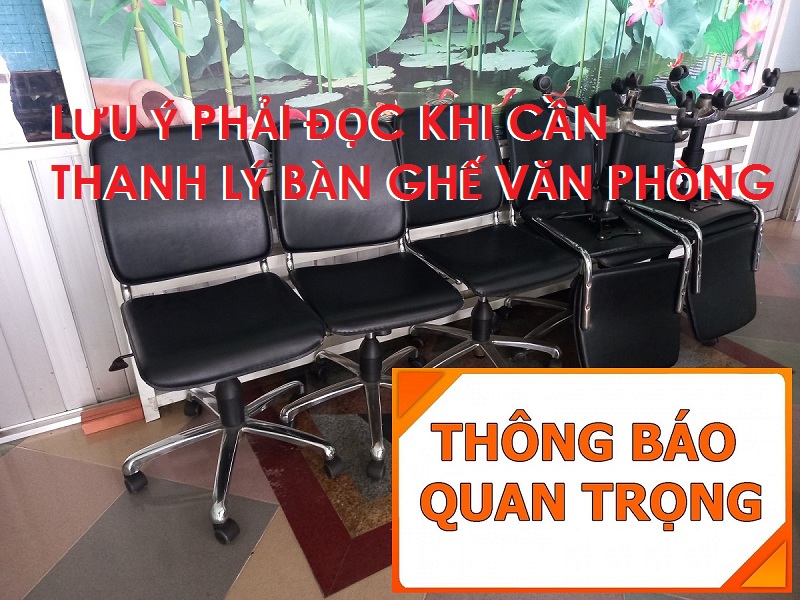 Lưu ý quan trọng khi cần thanh lý bàn ghế văn phòng