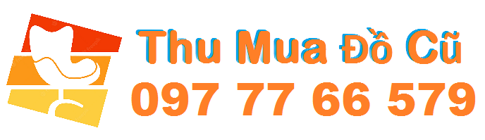 Thu Mua Đồ Cũ Giá Cao Tại TP.HCM